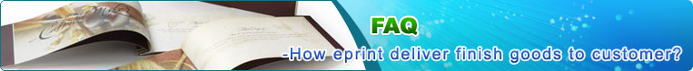 How eprint deliver finish goods to customer? 